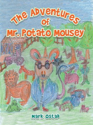 cover image of The Adventures of Mr. Potato Mousey